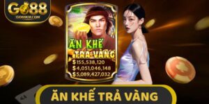 Ăn Khế Trả Vàng
