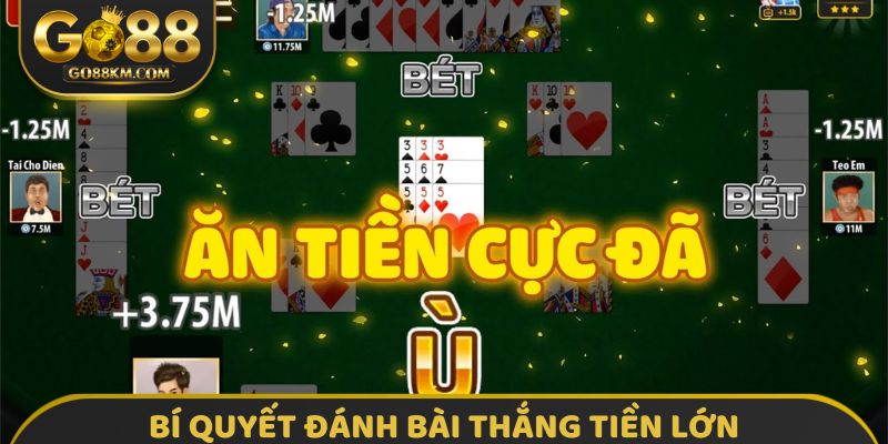Bí quyết đánh bài thắng tiền lớn