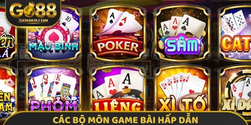 Các bộ môn Game bài hấp dẫn