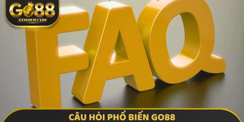 Câu hỏi phổ biến GO88
