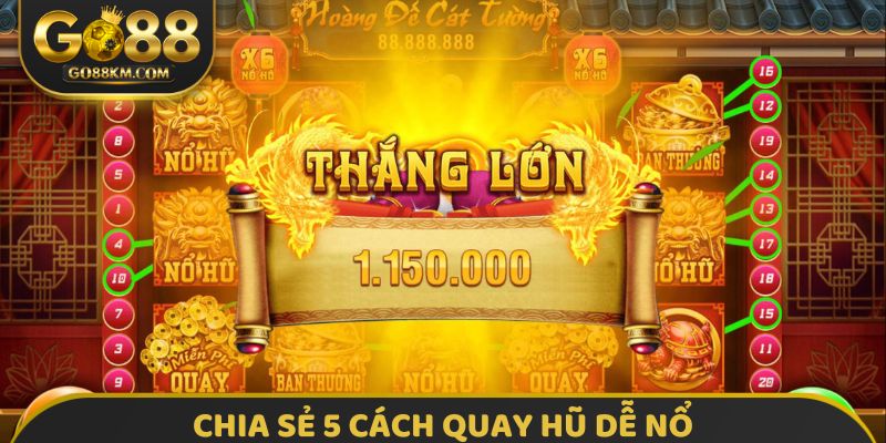 Chia sẻ 5 cách quay hũ dễ nổ