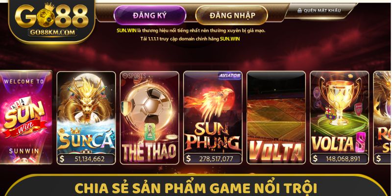 Chia sẻ sản phẩm game nổi trội