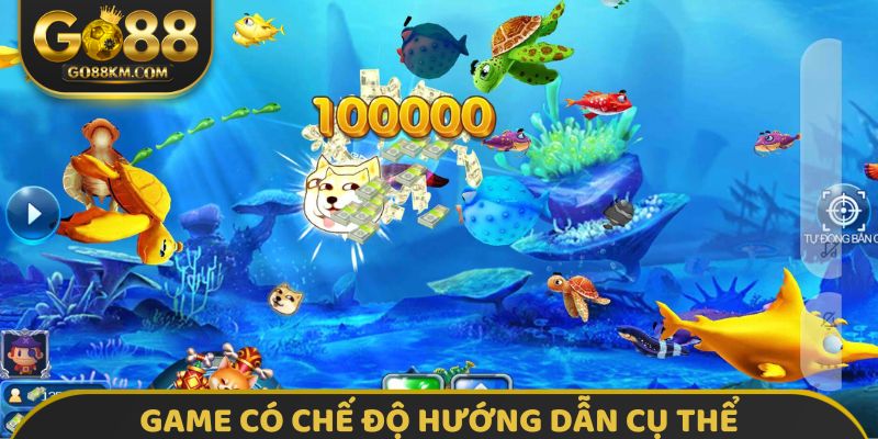 Game có chế độ hướng dẫn cụ thể