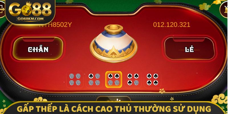 Gấp thếp là cách cao thủ thường sử dụng