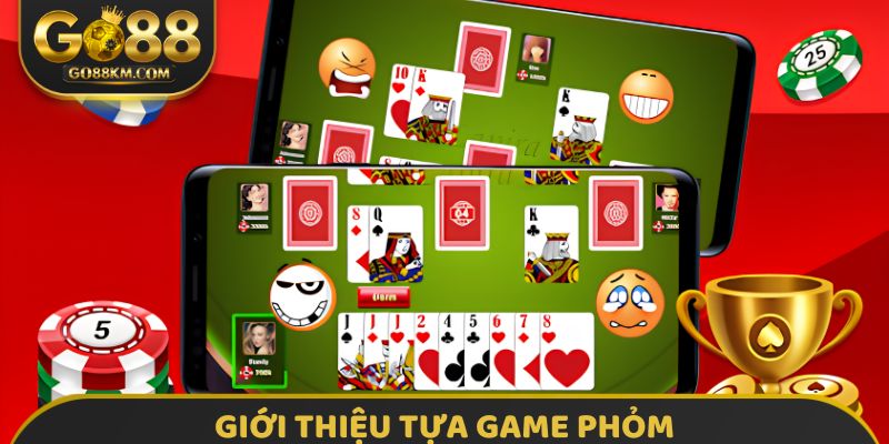 Giới thiệu tựa game phỏm