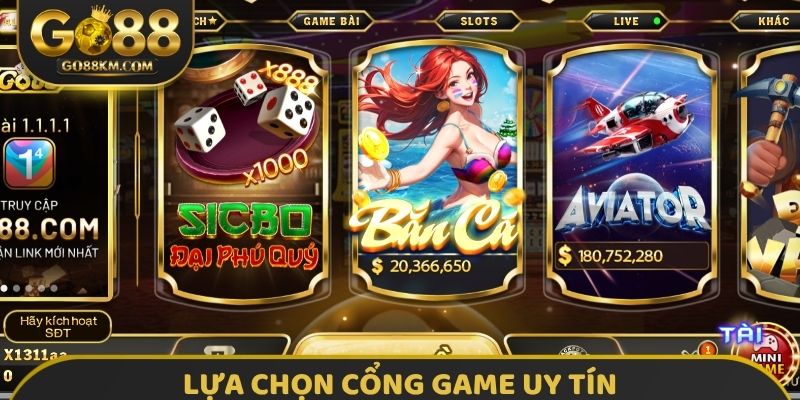 Lựa chọn cổng Game uy tín