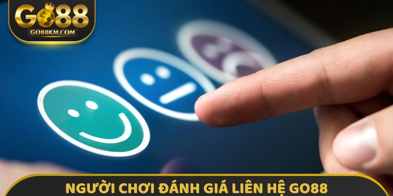 Người chơi đánh giá liên hệ GO88