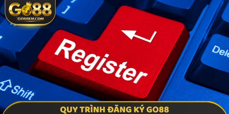 Quy trình đăng ký GO88