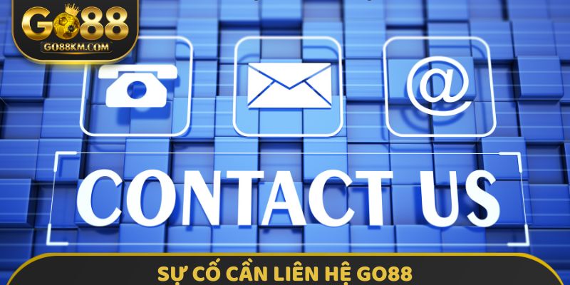 Sự cố cần liên hệ GO88